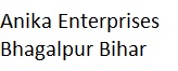 Anika Enterprises, Bhagalpur, Bhagalpur, Bihar